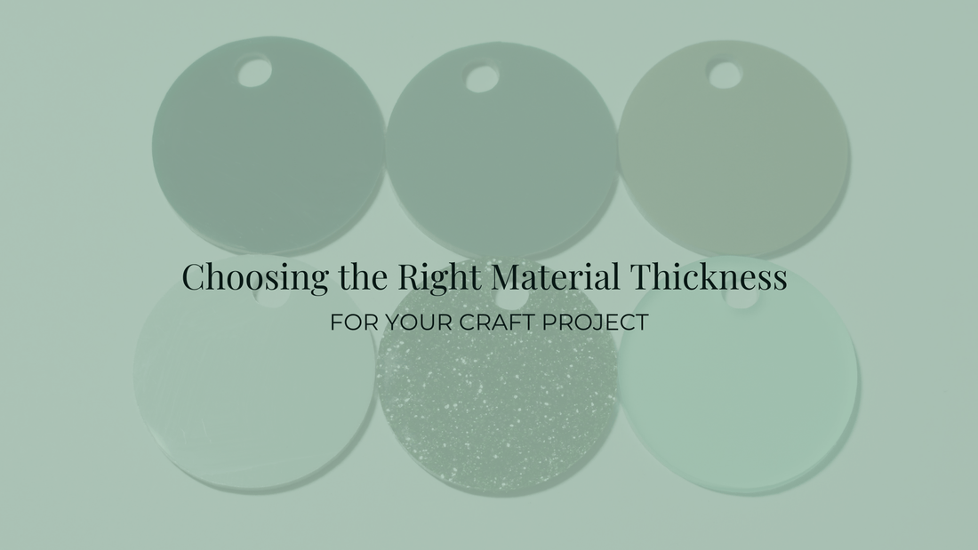 Choosing the Right Material Thickness for Your Craft Project - Creative Designs By Kari