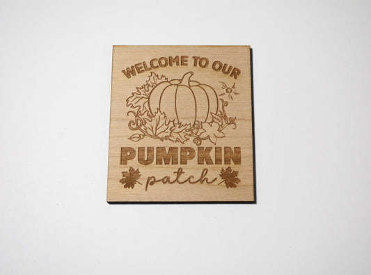 Welcome to our pumpkin patch - Creative Designs By Kari