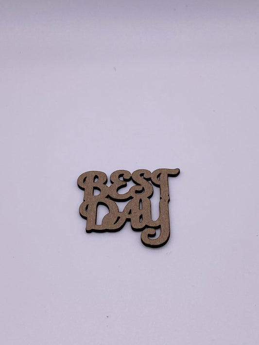 Best day - Creative Designs By Kari