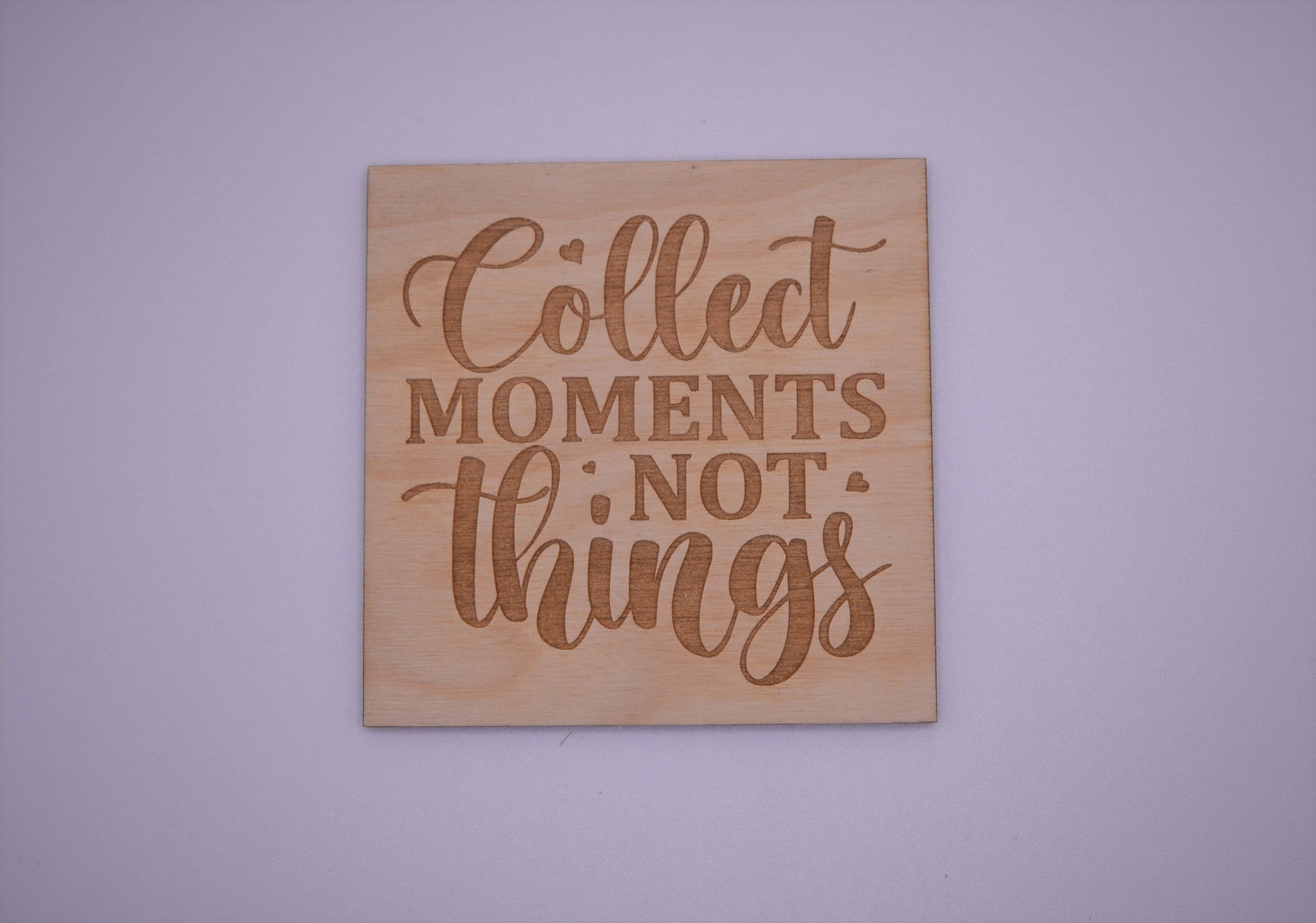Collect moments, not things - Creative Designs By Kari