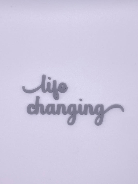 Life changing - Creative Designs By Kari