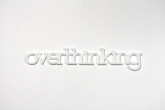 Overthinking - Creative Designs By Kari
