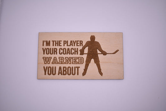 Player coach warned you about - Creative Designs By Kari