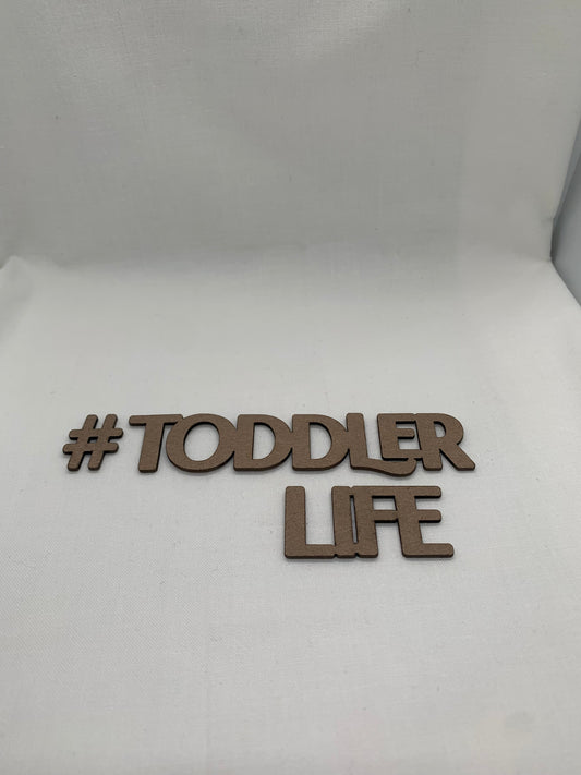 #Toddler Life - Creative Designs By Kari
